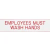 Cosco Engraved Acrylic Sign, "Employees Must Wash Hands", 2" x 8", White Sign, Red Text